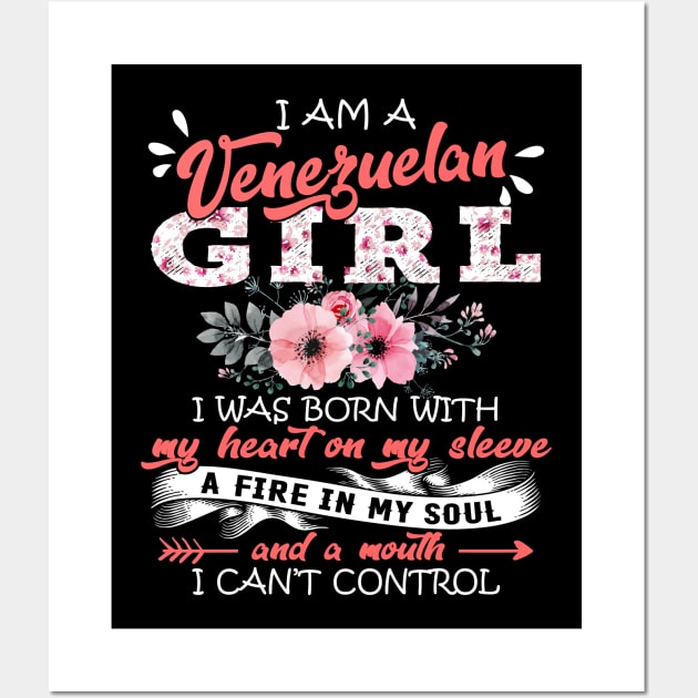 Venezuelan Girl I Was Born With My Heart on My Sleeve Floral Venezuela Flowers Graphic Wall Art by Kens Shop